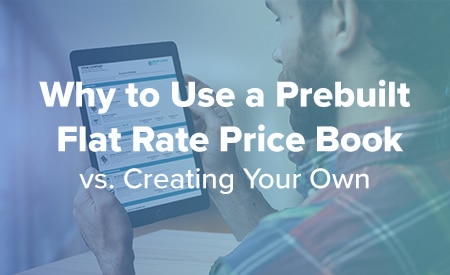 Why to Use a Prebuilt Flat Rate Price Book vs. Creating Your Own 